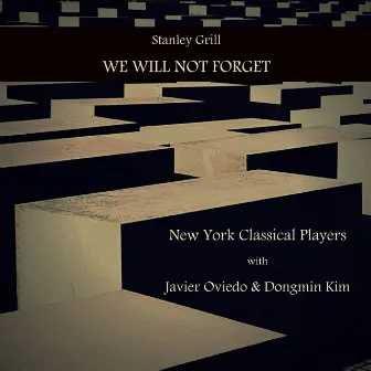 We Will Not Forget by Stanley Grill