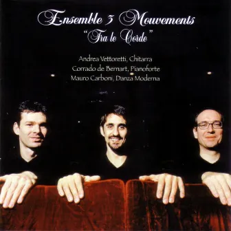 Tra Le Corde by Ensemble 3 Mouvements