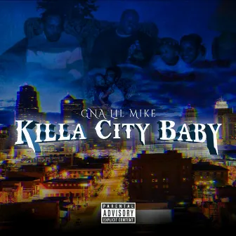 Killa City Baby by Gna Lilmike