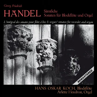 Georg Friedrich Händel - Sämtliche Sonaten für Blockflöte und Orgel by Hans Oskar Koch