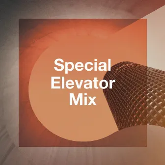 Special Elevator Mix by Instrumental Mood