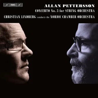 Pettersson: Concerto No. 3 for Strings by Nordic Chamber Orchestra