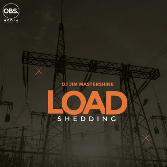 Load Shedding EP by Dj Jim Mastershine