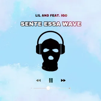 Sente Essa Wave by Lil And