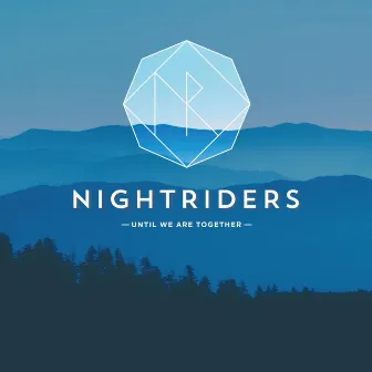 Until We Are Together by Nightriders