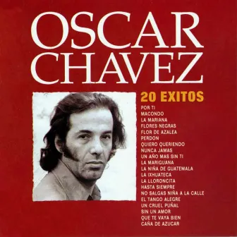 20 Éxitos by Óscar Chávez