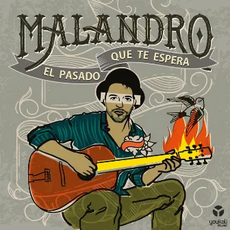 El Pasado Que Te Espera by Malandro