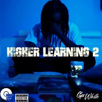 Higher Learning 2 by Gov White