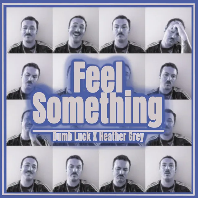 Feel Something