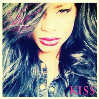 Kiss by She Loves No One