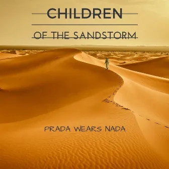 Children of the Sandstorm by Unknown Artist