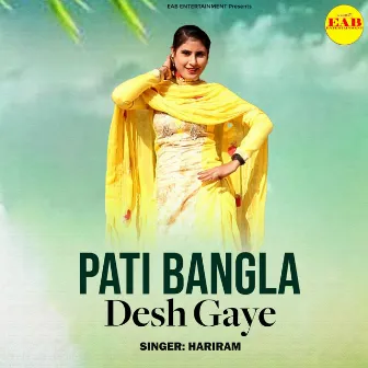 Pati Bangla Desh Gaye by Hariram