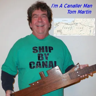 I'm a Canaller Man by Tom Martin