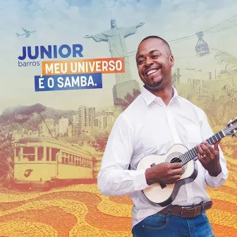 Meu Universo É o Samba by Junior Barros