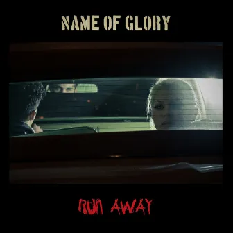 Run Away by Name Of Glory