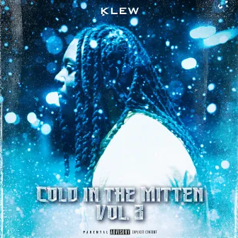 Cold In The Mitten Vol. 3 by Klew