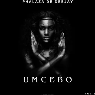 Umcebo by Phalaza de deejay