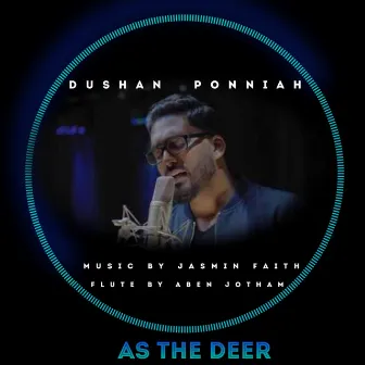 As The Deer by Dushan Ponniah