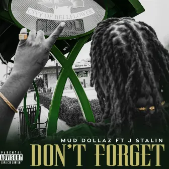 Don't forget (feat. J Stalin) by Mud Dollaz