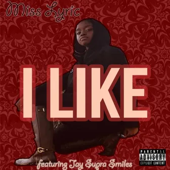 I Like by Miss lyric