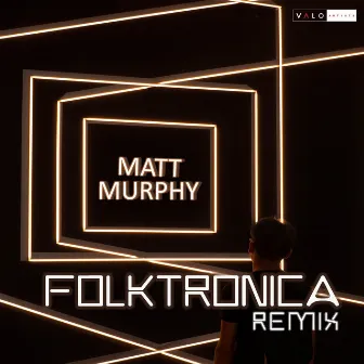 Folktronica Remix by Matt Murphy