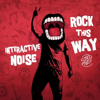 Rock This Way by Interactive Noise