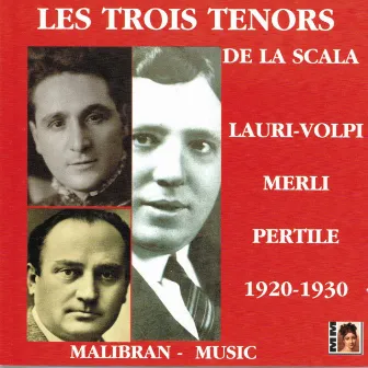 Les trois ténors de la Scala by Francesco Merli