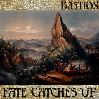 Fate Catches Up by Bastion