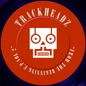 From The Beginning EP 2 by Trackheadz