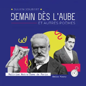 Julien Joubert : Demain dès l’aube et autres poèmes by Julien Joubert