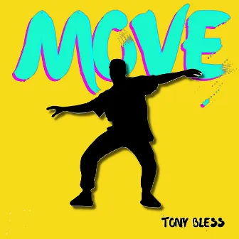 Move by Tony Bless