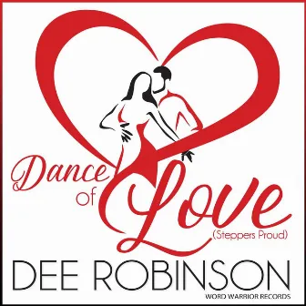 Dance of Love (Steppers Proud) by Dee Robinson