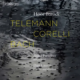 Telemann, Corelli & Bach: Chamber Music by Dan Laurin