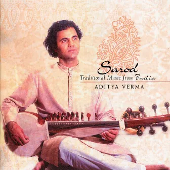 Sarod Traditional Music From India by Aditya Verma