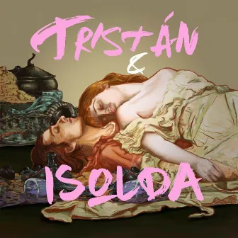 Tristán & Isolda by Tristán