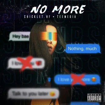 No More by Chicklet.HF