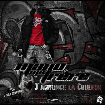 J'Annonce la Couleur (Mano) by AmX L'artmature