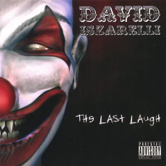 The Last Laugh by David Iszarelli