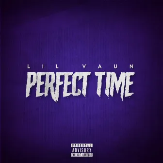 Perfect Time by Lil Vaun