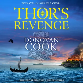 Thor's Revenge [The Charlemagne's Cross Series, Book 3 (Unabridged)] by Donovan Cook