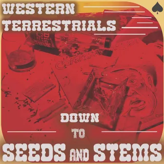 Down to Seeds and Stems by Western Terrestrials