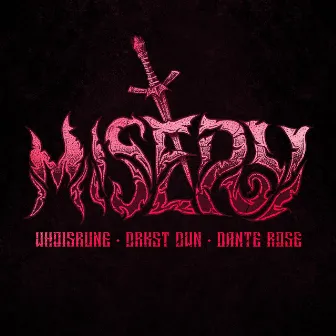 Misery by Dante Rose