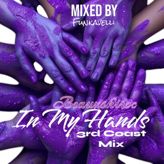 Im My Hands 3rd Coast Mix