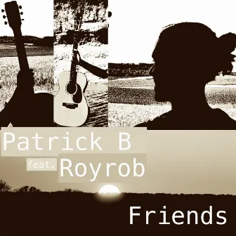 Friends by Patrick B