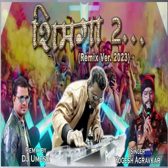 Shimga 2 (Remix) by Yogesh Agravkar