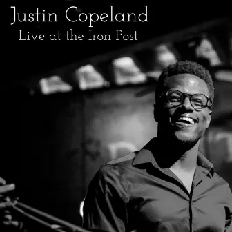 Live at the Iron Post by Justin Copeland