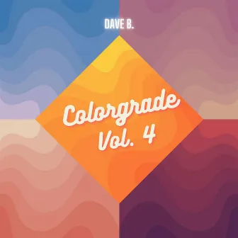 COLORGRADE, Vol. 4 by Dave B.