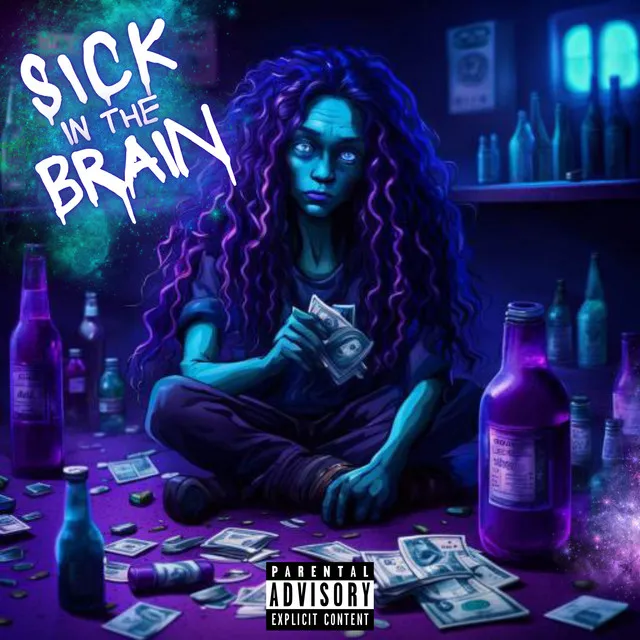 SICK IN THE BRAIN