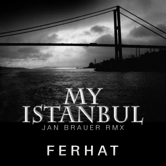 My Istanbul (Jan Brauer Remix)