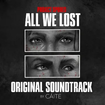 All We Lost (Original Motion Picture Soundtrack) by Cáite